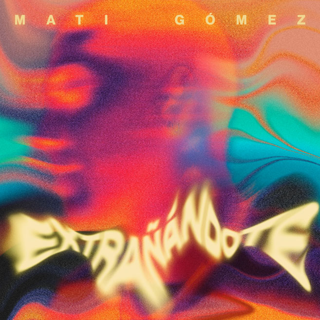 Cover Art del sencillo "Extrañándote" de Mati Gómez