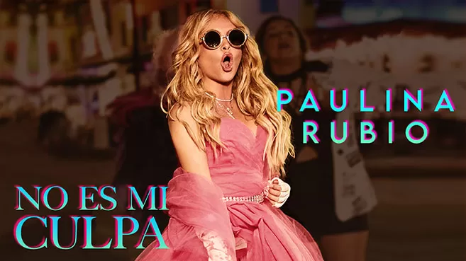 Paulina Rubio - Sencillo "No es mi culpa"