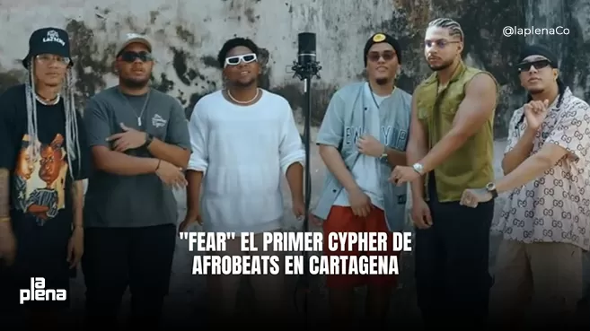 Raro Bone, Vent Ross, J Zeta, Zizay, Mike Brown y Bayron La Nota - Fear, el primer cypher de afrobeats en Cartagena