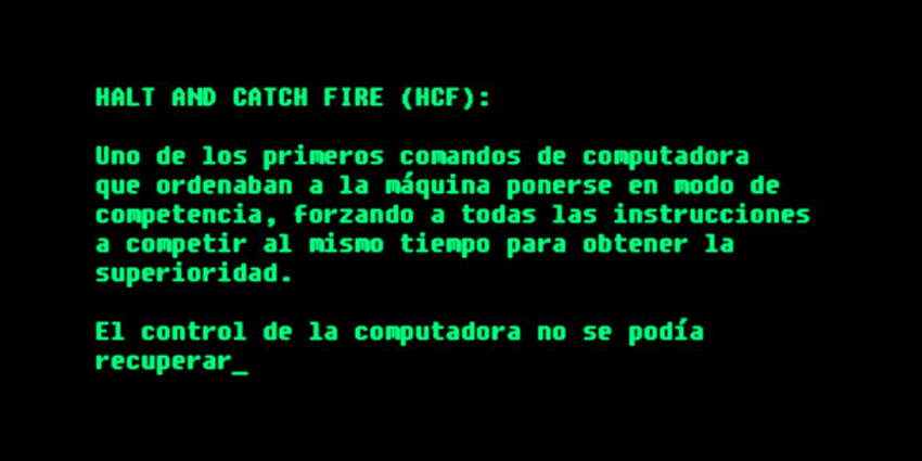 Definición de Halt and Catch Fire (HCF)