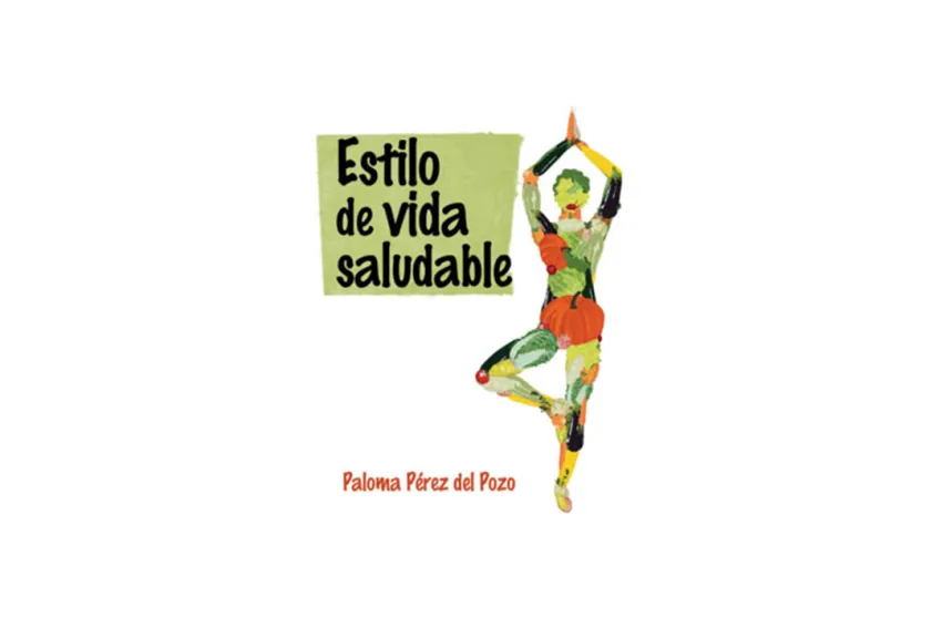 Portada del libro "Estilo de vida saludable" de Paloma Pérez del Pozo