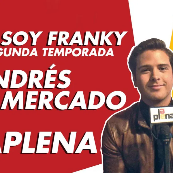 Andrés Mercado - Yo soy Franky - Segunda temporada