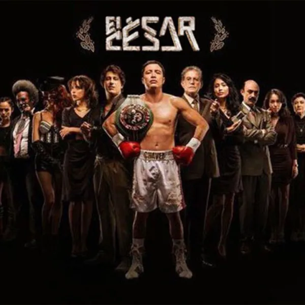 Póster con elenco de la serie "El César", historia del boxeador Julio César Chávez