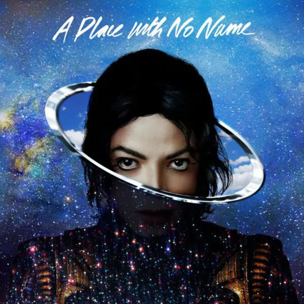 Michael Jackson - A Place With No Name