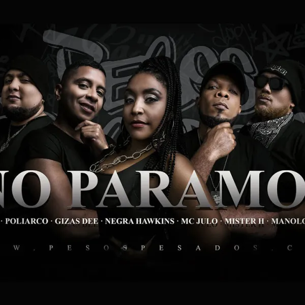 MC Julo, Pieish, Negra Hawkins, Gizas Dee, Poliarco, Mister H y Manolo Cruz - No Paramos